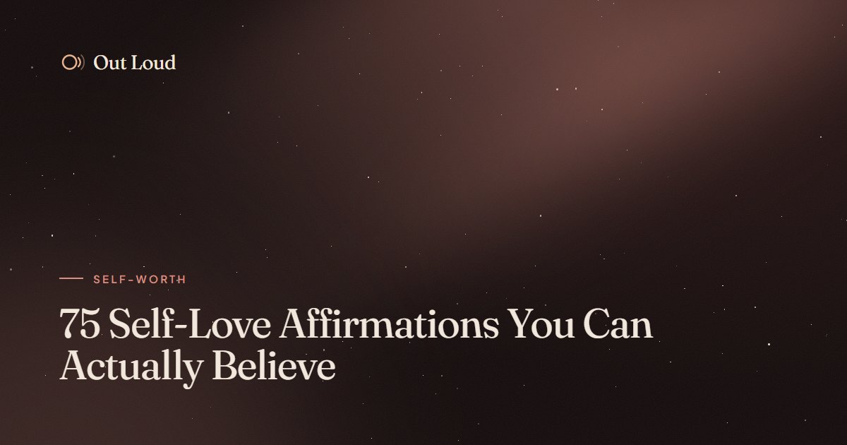 Soft warm light with the words: self-love affirmations you can believe